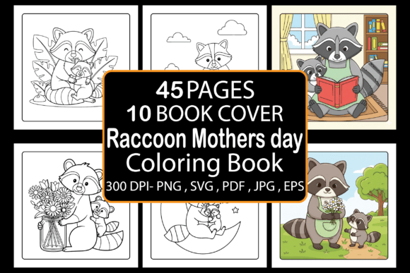 Raccoon Mothers Day Coloring Book: Graphics & Coloring Pages